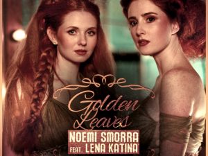 LENA KATINA & NOEMI SMORRA “GOLDEN LEAVES”