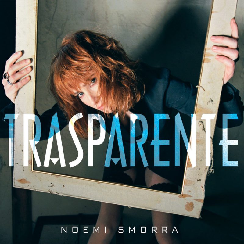 NOEMI SMORRA “TRASPARENTE”