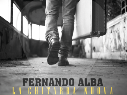 FERNANDO ALBA “LA CHITARRA NUOVA”