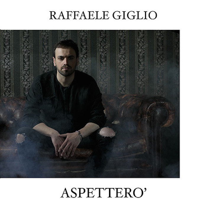 RAFFAELE GIGLIO “ASPETTERÒ”