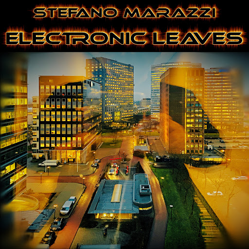 Stefano Marazzi  “Electronic Leaves”