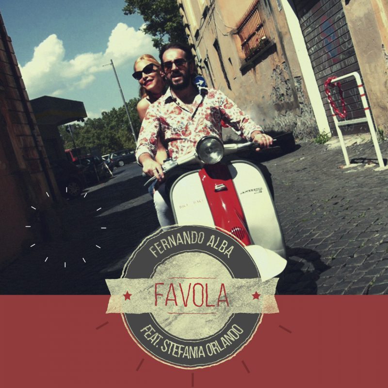 FERNANDO ALBA “FAVOLA” FEAT. STEFANIA ORLANDO